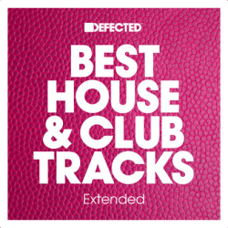 : Defected Best House & Club Tracks Extended April 2024