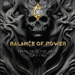 : Balance Of Power - Fresh From The Abyss (2024)