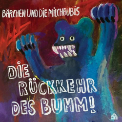 : Bärchen und die Milchbubis - Die Rückkehr des Bumm! (2024)