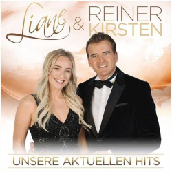 : Reiner Kirsten & Liane - Unsere aktuellen Hits (2024)