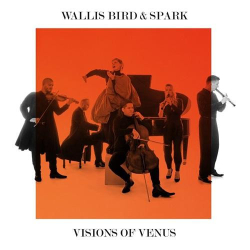 : Wallis Bird & Spark  - Visions of Venus (2024)