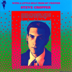 : Steve Cropper - With A Little Help From My Friends (Expanded Edition, Remastered) (2024)