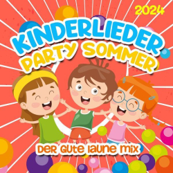 : Kinderlieder Party Sommer 2024 - Der Gute Laune Mix (2024)