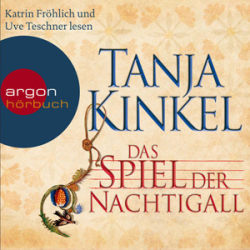 : Tanja Kinkel - Das Spiel der Nachtigall