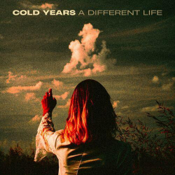 : Cold Years - A Different Life (2024)