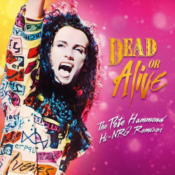 : Dead or Alive - The Pete Hammond Hi - NRG Remixes (2024)