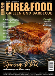 :  Fire & Food Grillen und Barbecuen Magazin No 02 2024