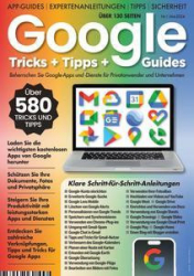:  Google Tricks, Tipps und Guides Magazin Mai No 01 2024