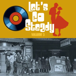 : Let's Go Steady Vol. 3 (2022)