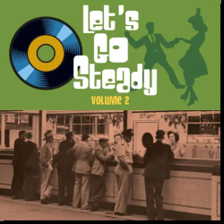 : Let's Go Steady Vol. 2 (2022)
