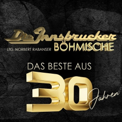 : Die Innsbrucker Böhmische & Die Edlseer - Das Beste aus 30 Jahren (2024)