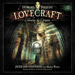 : Lovecraft - Chroniken des Grauens - Akte 12: Jäger der Finsternis