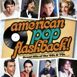 : American Pop Flashback: Great Hits of the ‘60s & ‘70s (Live) (2024)