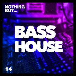 : Nothing But... Bass House Vol. 14 (2024)