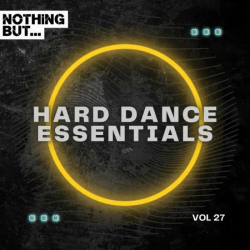 : Nothing But... Hard Dance Essentials Vol. 27 (2024)