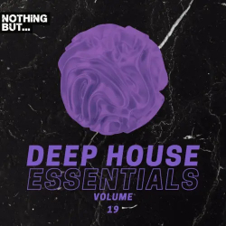 : Nothing But... Deep House Essentials Vol. 19 (2024)