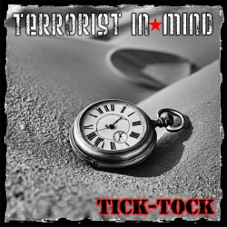 : Terrorist in mind - Tick-Tock (Single) (2024)