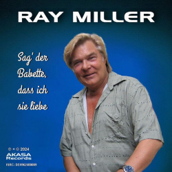 : Ray Miller - Sag' der Babette, dass ich sie liebe (Single) (2024)