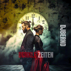 : DJ Bernd feat. Ilona - Dunkle Zeiten (Single) (2024)