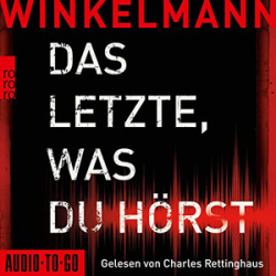: Andreas Winkelmann - Das Letzte, was du hörst