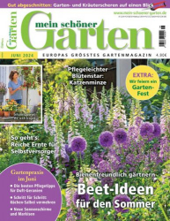: Mein schöner Garten Magazin No 06 Juni 2024
