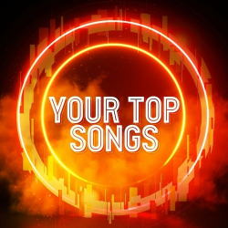 : Your Top Songs (2024)