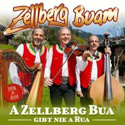 : Zellberg Buam - A Zellberg Bua gibt nie a Rua (2024)