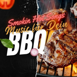 : Smokin' Hot Songs: Musik für dein BBQ (2024)