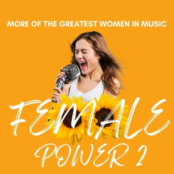 : Female Power 2 - More of the Greatest Women in Music (2024)