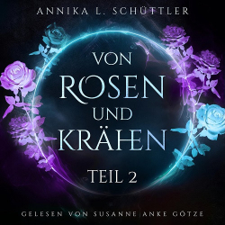 : Annika L. Schüttler - Von Rosen und Krähen 02 - Jenseits der Welt