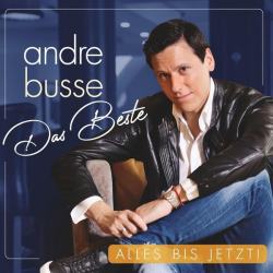 : André Busse - Das Beste - Alles bis jetzt! (2024) Flac