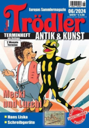 :  Trödler Magazin - Das Orginal Juni No 06 2024