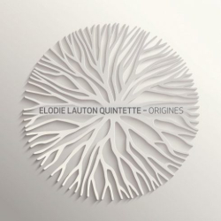 : Elodie Lauton Quintette - Origines (2018) 