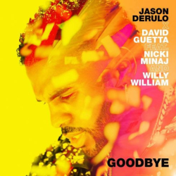 : Jason Derulo & David Guetta – Goodbye (feat. Nicki Minaj & Willy William) (Single) (2018)