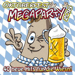 : Oktoberfest Megaparty 2018 - 40 neue Hits für die Wiesn! (2018)
