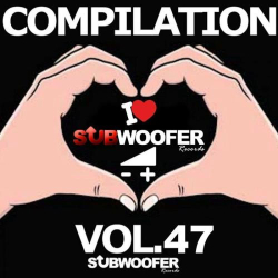 : I Love Subwoofer Records Techno Compilation Vol. 47 (2018)