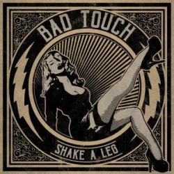 : Bad Touch - Shake A Leg (2018)