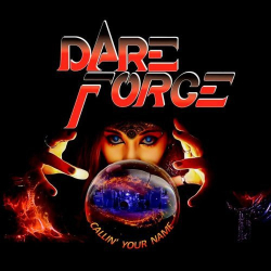 : Dare Force - Callin Your Name (2018)