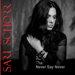 : Sari Schorr - Never Say Never (2018)
