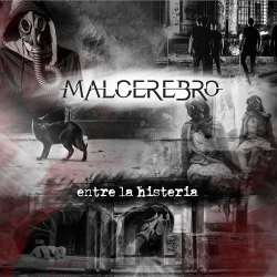 : Malcerebro - Entre La Histera (2018)