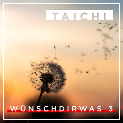 : Taichi - Wünsch Dir Was 3 (2018)