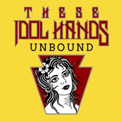 : These Idol Hands - Unbound (2018)