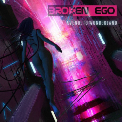 : Broken Ego - Avenue to Wonderland (2018)