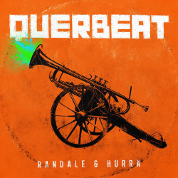 : Querbeat - Randale & Hurra (2018)