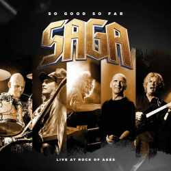 : Saga - So Good So Far - Live At Rock Of Ages (2018)