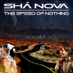 : Sha Nova - The Speed Of Nothing (2018)