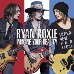: Ryan Roxie - Imagine Your Reality (2018)