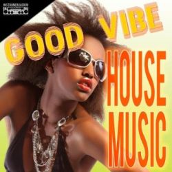 : Good Vibe House Music (2018)