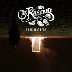 : The Rasmus - Dark Matters (Ltd. Edition) (2017)
