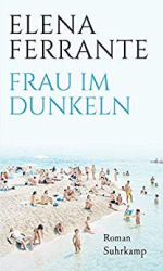 : Ferrante, Elena - Frau im Dunkeln